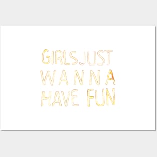 girls just wanna have fun neon sign Posters and Art